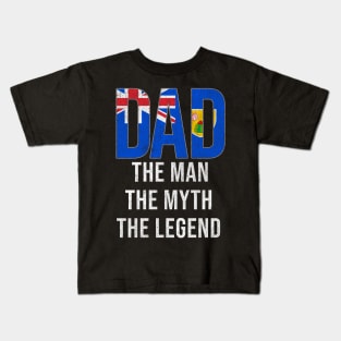 Turks And Caicos Dad The Man The Myth The Legend - Gift for Turks And Caicos Dad With Roots From Turks And Caicos Kids T-Shirt